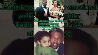 Jamie Foxx Gets Emotional Walking Daughter Corinne Down the Aisle wadding jamiefoxx [upl. by Naicad]