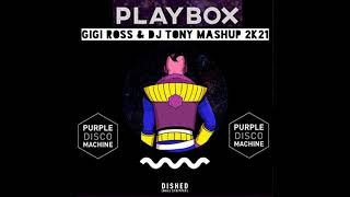 Purple Disco Machine  Dished vs Playbox  Gigi Ross amp Dj Tony Mashup 2k21 [upl. by Boatwright]