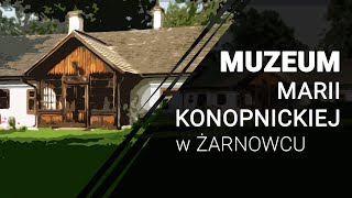 Muzeum Marii Konopnickiej w Żarnowcu [upl. by Gualterio834]