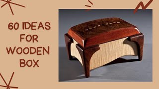 Wooden Box Ideas [upl. by Hilario]