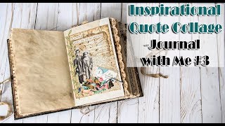 Using your Junk Journal  Inspirational Quote Collage  Journal with me 3 [upl. by Alguire]