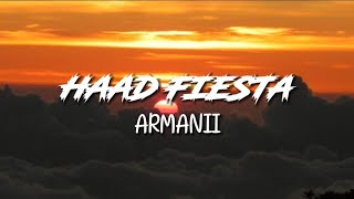 Armanii  HAAD FIESTA  LYRICS FULL SONG [upl. by Nicky73]