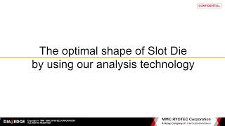 Proposing the optimal shape of Slot Die by using our analysis technology [upl. by Nnalorac739]