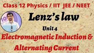 12th Physics Lenz’s law Electromagnetic Induction amp Alternating Current Unit 4 Part 10 [upl. by Sigfried]