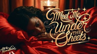 Meet me under the sheets a SPOKEN WORD presentation [upl. by Modestine528]