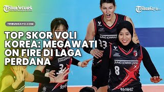 Top Skor Liga Voli Putri Korea Megawati On fire di Laga Perdana [upl. by Justus539]