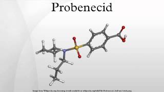 Probenecid [upl. by Yznyl]