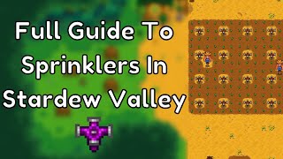 Everything You Need To Know About Sprinklers  Stardew Valley Guide [upl. by Nickolaus]