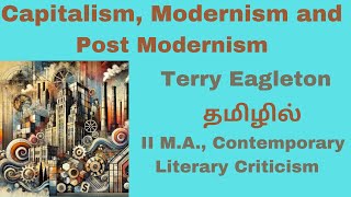 Capitalism Modernism and Post Modernism by Terry Eagleton Analytical Summary தமிழில் [upl. by Atinal]