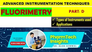 Fluorimetry Types of Instruments and Applications  Lecture on Instrumentation of Fluorimetry [upl. by Immat]