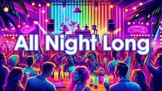 All Night Long  Party Song created by AI [upl. by Collimore]