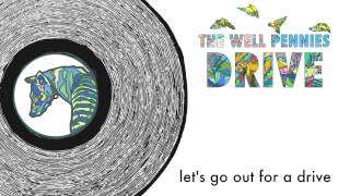 The Well Pennies  quotDrivequot Lyric Video [upl. by Sheldon871]