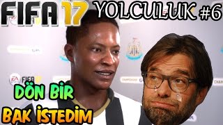 GÖNDERDİĞİNE DÖN BAK İSTEDİM  FIFA 17 YOLCULUK 6 [upl. by Chan310]