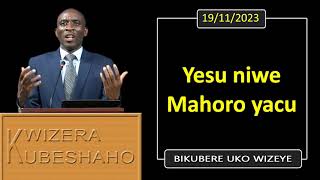 YESU NIWE MAHORO YACU Bikubere uko wizeye  Pastor UWAMBAJE Emmanuel  19112023 [upl. by Sayers699]