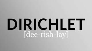 How to pronounce Dirichlet [upl. by Undry]