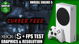 Cursed Feed  Xbox Series S Gameplay  FPS Test [upl. by Eckmann205]