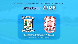 Go Ahead Ireland Dublin SFC 1  Ballymun Kickhams v Cuala [upl. by Dalpe551]