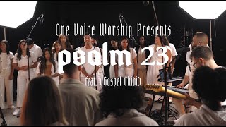 Psalm 23 I am Not Alone  feat Gospel Chidi One Voice Worship  People amp songs [upl. by Christen945]