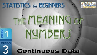 The Meaning of Numbers – Continuous Scale Data 13 [upl. by Yarw75]