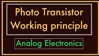 Photo Transistor  Working Principle  Diagrams [upl. by Demetra]