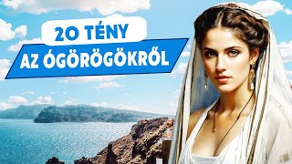 20 ÉRDEKES TÉNY AZ ÓKORI GÖRÖGÖKRŐL 🇬🇷 [upl. by Obeded]