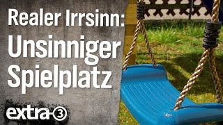 Realer Irrsinn Unsinniger Spielplatz  extra 3  NDR [upl. by Picco648]