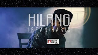 🔴IRFAN HARIS  Hilang Official Music Video [upl. by Aneer712]