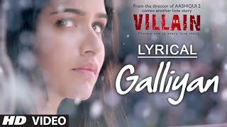 Lyrical Galliyan Full Song with Lyrics  Ek Villain  Ankit Tiwari  Sidharth Malhotra [upl. by Chandless]