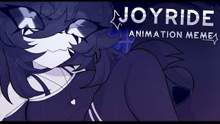 JOYRIDE  Animation meme [upl. by Andi552]