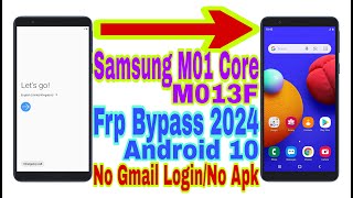 Samsung M01 Core M013F Android 10 Frp Bypass  New Trick 2024  Reset Frp LockNo Pc 100 Working [upl. by Eiznik]