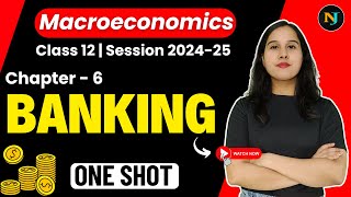 Ch 6 Banking  One Shot  Macroeconomics  Class 12  Neha Jangid [upl. by Tomlinson33]