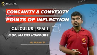 Calculus  Concavity Convexity amp Points of Inflection  Example amp Solved Problems  BSc Math Hons [upl. by Broeder]