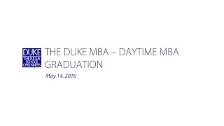 The Duke MBA  Daytime MBA Graduation 2016 [upl. by Ahsieit126]