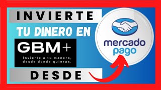 como INVERTIR en GBM en MERCADO PAGO 2024 [upl. by Timon]