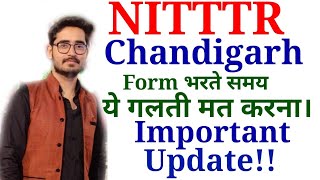 NITTTR Chandigarh Update Dont do this mistake in form Filling Special Education [upl. by Isiahi]