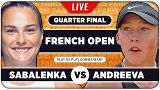 SABALENKA vs ANDREEVA • French Open 2024 QF • LIVE Tennis Watchalong Stream [upl. by Hennessey]