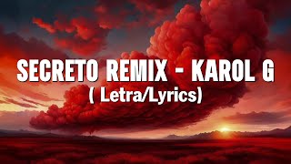 Secreto Remix  Karol G  LetraLyrics [upl. by Yggam483]