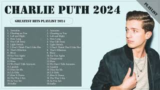 Charlie Puth Greatest Hits Full Album 2024  Charlie Puth Best Songs Playlist 2024 [upl. by Caine360]