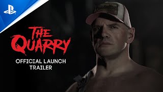 The Quarry  Official Launch Trailer  PS5 amp PS4 Games [upl. by Enyrhtac]