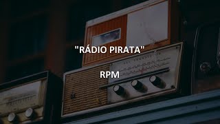 RÁDIO PIRATA  RPM  Letra [upl. by Lyndon]