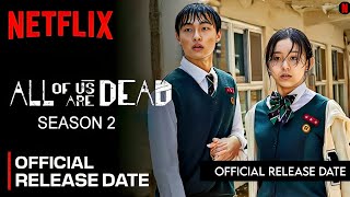 All Of Us Are Dead Season 2 Release Date  All Of Us Are Dead Season 2 Trailer  Netflix [upl. by Amary465]