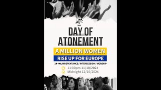 quotA Million Women Arise For Europequot 25 Hours Intercessory Prayer Marathon  Day of Atonement 2024 [upl. by Hessney52]