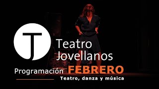 FEBRERO 2021  TEATRO JOVELLANOS  Programación general [upl. by Ailliw]