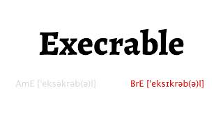 How to Pronounce execrable in American English and British English [upl. by Orlantha]