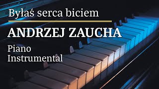 Andrzej Zaucha Byłaś serca biciem Piano Karaoke MyVersion Tonacja Gm [upl. by Nnil]