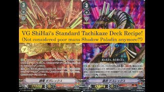 Cardfight Vanguard VG ShiHais Standard Tachikaze Deck Recipe [upl. by Sholley]