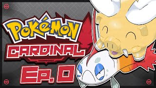 Pokémon Cardinal Episode 0  Where it all Began [upl. by Kristo209]