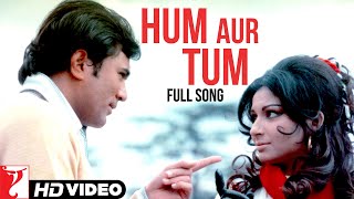 Hum Aur Tum  Full Song  Daag  Rajesh Khanna  Sharmila Tagore  Kishore Kumar  Lata Mangeshkar [upl. by Cannell]