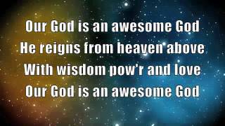 Our God is an Awesome God with Lyrics [upl. by Sarette]