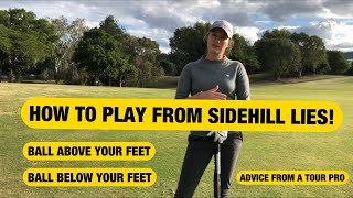 How to play from sidehill lies ball above amp ball below your feet [upl. by Yesteb]